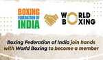 Boxing Federation of India agrees to join World Boxing